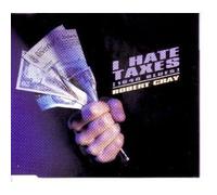 Robert Cray - I hate taxes