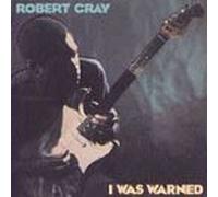 Robert Cray - I Was Warned [Casete]