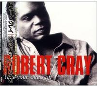 Robert Cray - Take Your Shoes Off