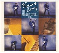 Robert Cray - The Midnight Stroll EP