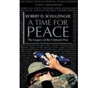 Robert D Schulzinger A Time for Peace (Tapa blanda)