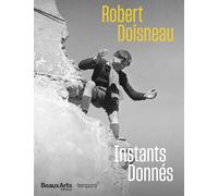 Robert Doisneau. Instants donnés: Musée Maillol