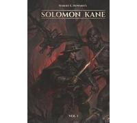 Robert E. Howard's Solomon Kane: Vol 1 (Pulp Classics)