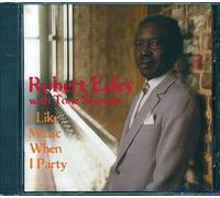 Robert Ealey - I Like Music When I Party