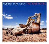 Robert Earl Keen - The Rose Hotel
