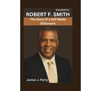 Robert F. Smith Biography: The Story of a Self-Made Billionaire