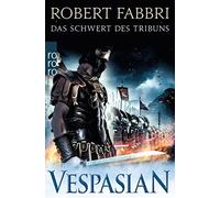 Robert Fabbri A Vespasian: Das Schwert des Tribuns: Historischer R (Tapa blanda)
