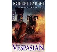 Robert Fabbri A Vespasian: Das zerrissene Reich: Historischer Roma (Tapa blanda)