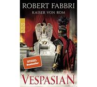 Robert Fabbri A Vespasian: Kaiser von Rom: Historischer Roman (Die (Tapa blanda)