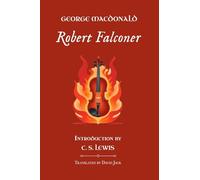 Robert Falconer: Standard Edition (Unabridged & Illustrated), Book 3 of the Scottish Novels