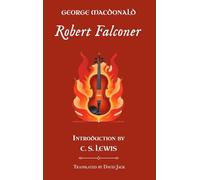Robert Falconer: Standard Edition (Unabridged & Illustrated), Book 3 of the Scottish Novels