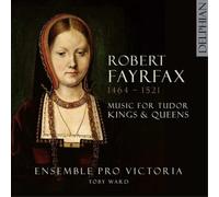 Robert Fayrfax Robert Fayrfax: Music for Tudor Kings & Queens (CD) Album