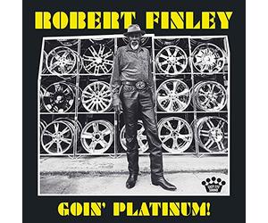 Robert Finley - Goin´ Platinum!