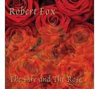 Robert Fox - The Fire And The Rose