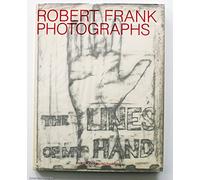 Robert Frank: Photographs: The Lines of My Hand
