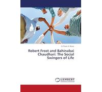 Robert Frost and Bahinabai Chaudhari: The Social Swingers of Life
