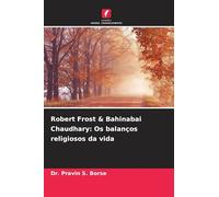 Robert Frost & Bahinabai Chaudhary: Os balanços religiosos da vida