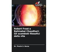 Robert Frost e Bahinabai Chaudhari: Gli scambisti filosofici della vita