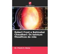 Robert Frost e Bahinabai Chaudhari: Os baloiços filosóficos da vida