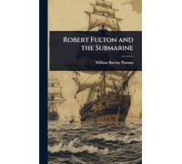 Robert Fulton and the Submarine