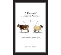 Robert Garner A Theory of Justice for Animals (Tapa blanda)
