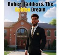Robert Golden & The Golden Dream