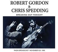Robert Gordon & Chris Spedding - Breaking Out Tonight