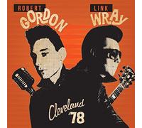 Robert Gordon & Link Wray - Cleveland '78 [Vinilo]