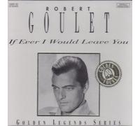 Robert Goule - If Ever I Would Leave You