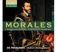 Robert Hollingworth - Morales: L'homme arme Masses; Magnificat secundi toni
