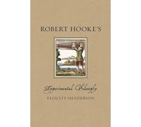 Robert Hooke’s Experimental Philosophy (Renaissance Lives)