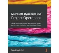 Robert Houdeshell Microsoft Dynamics 365 Project Operations (Tapa blanda)
