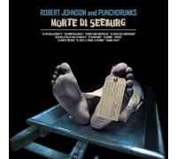 Robert Johnson And Punchdrunks - Robert Johnson And Punchdrunks: Morte Di Seeburg [Winyl] [Vinilo]