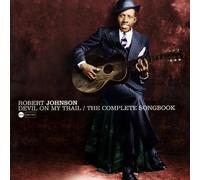 Robert Johnson - Robert Johnson - Devil on My Train/the Complet Songbook