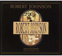 Robert Johnson - Robert Johnson The Story