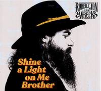 Robert Jon & the Wreck - Shine a Light On Me Brother