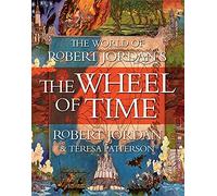 Robert Jordan Teresa Patt The World of Robert Jordan's the Wheel of (Tapa dura)