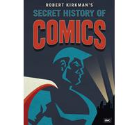 Robert Kirkman's Secret History of Comics [USA] [DVD]