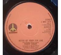 ROBERT KNIGHT - BETTER GET READY FOR LOVE 7 INCH (7" VINYL 45) UK MONUMENT 1974