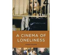Robert Kolker A Cinema of Loneliness (4th Edition) (Tapa blanda)