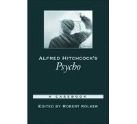 Robert Kolker Alfred Hitchcock's Psycho (Tapa blanda) Casebooks in Criticism
