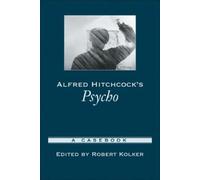 Robert Kolker Alfred Hitchcock's Psycho (Tapa blanda) Casebooks in Criticism