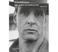 Robert Kramer, une quête incandescente