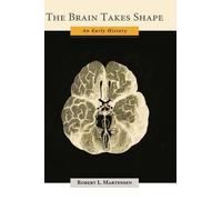 Robert L. Martensen The Brain Takes Shape (Tapa dura)