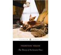 Robert Lekachman Thorstein Veblen Thorste The Theory of the Leisu (Tapa blanda)