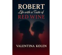 ROBERT: Life with a Taste of Red Wine (Meghan’s Seasons)