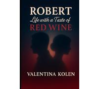 ROBERT: Life with a Taste of Red Wine (Meghan’s Seasons)