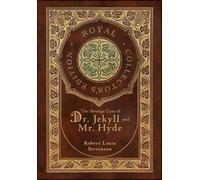Robert Louis St The Strange Case of Dr. Jekyll and Mr. Hyde (Royal C (Tapa dura)