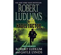 Robert Ludlum’s The Hades Factor: A Covert-One Novel: 1 (The Covert-One, 1)