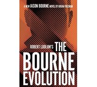 Robert Ludlum's™ the Bourne Evolution: 12 (Jason Bourne)